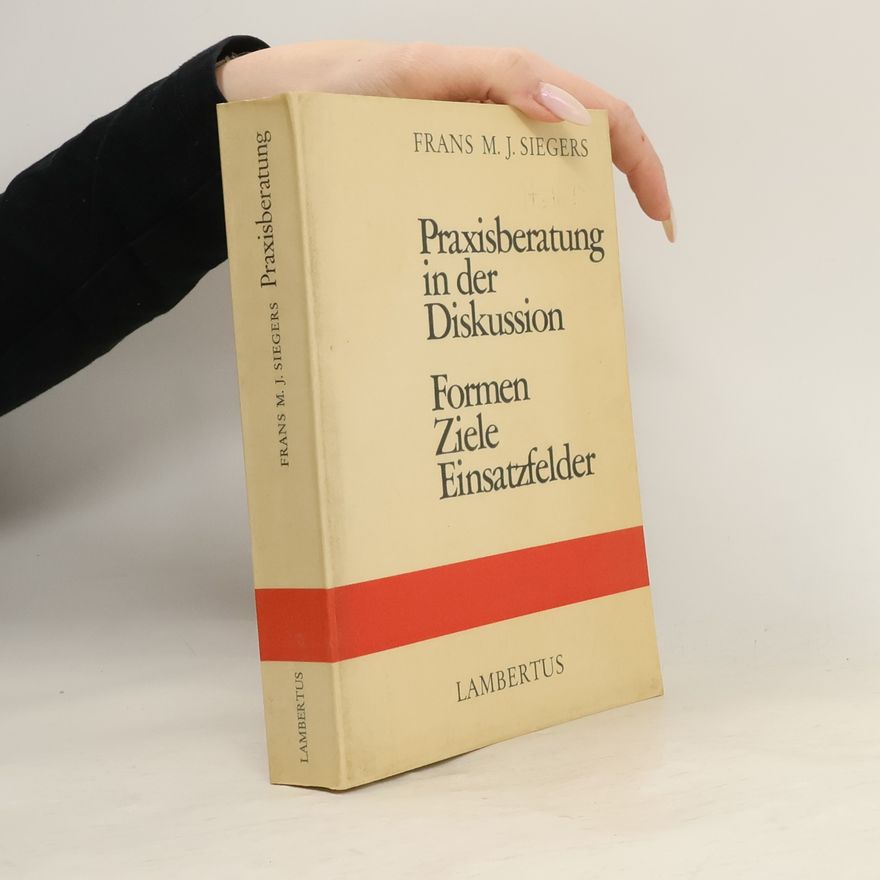 Frans M. J. Siegers Praxisberatung in der Diskussion