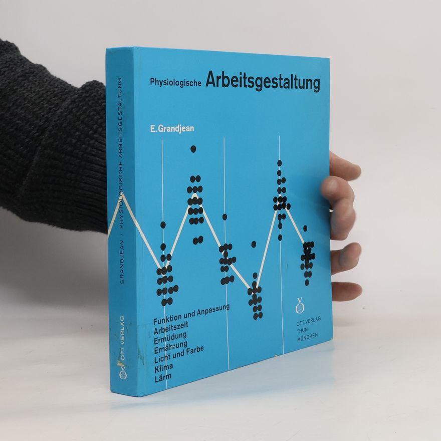 E. Grandjean Physiologische Arbeitsgestaltung