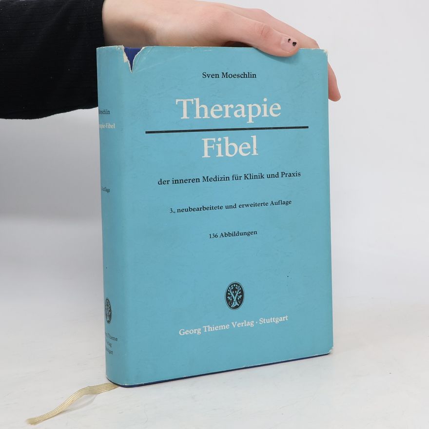 Sven Moeschlin Therapie-Fibel der inneren Medizin für Klinik und Praxis