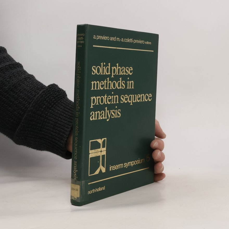 A. Previero Inserm Symposium - 5: Solid Phase Methods in Protein Sequence Analysis