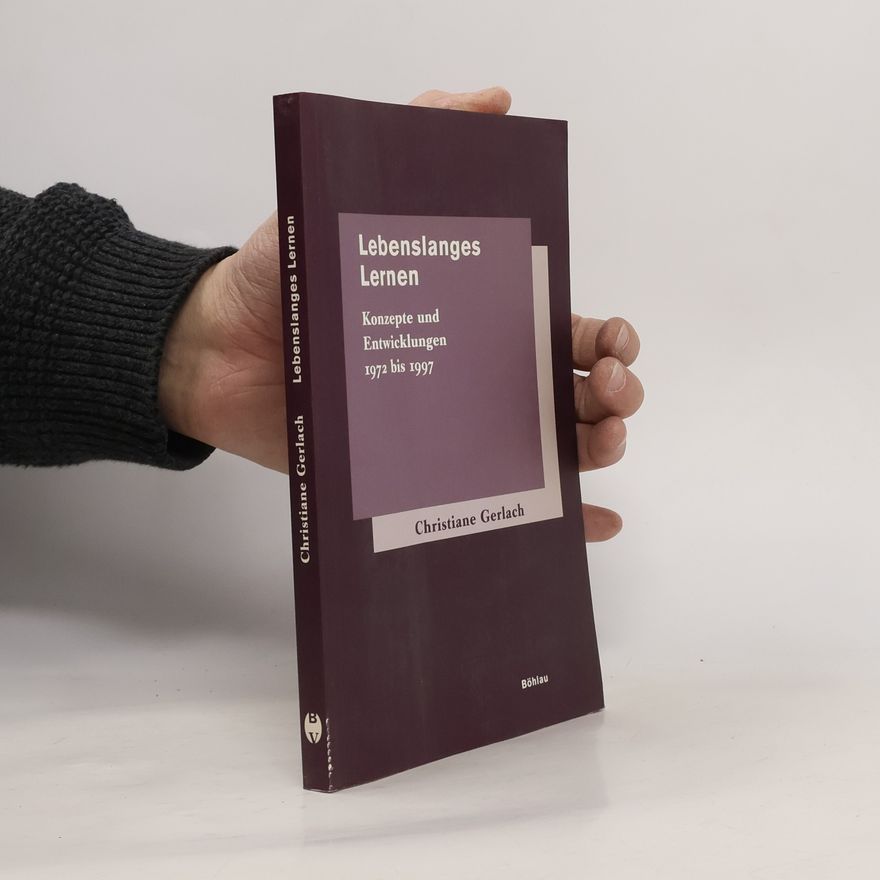 Christiane Gerlach Kölner Studien zur internationalen Erwachsenenbildung: Beihefte zum Internationalen Jahrbuch der Erwachsenenbildung: Lebenslanges Lernen