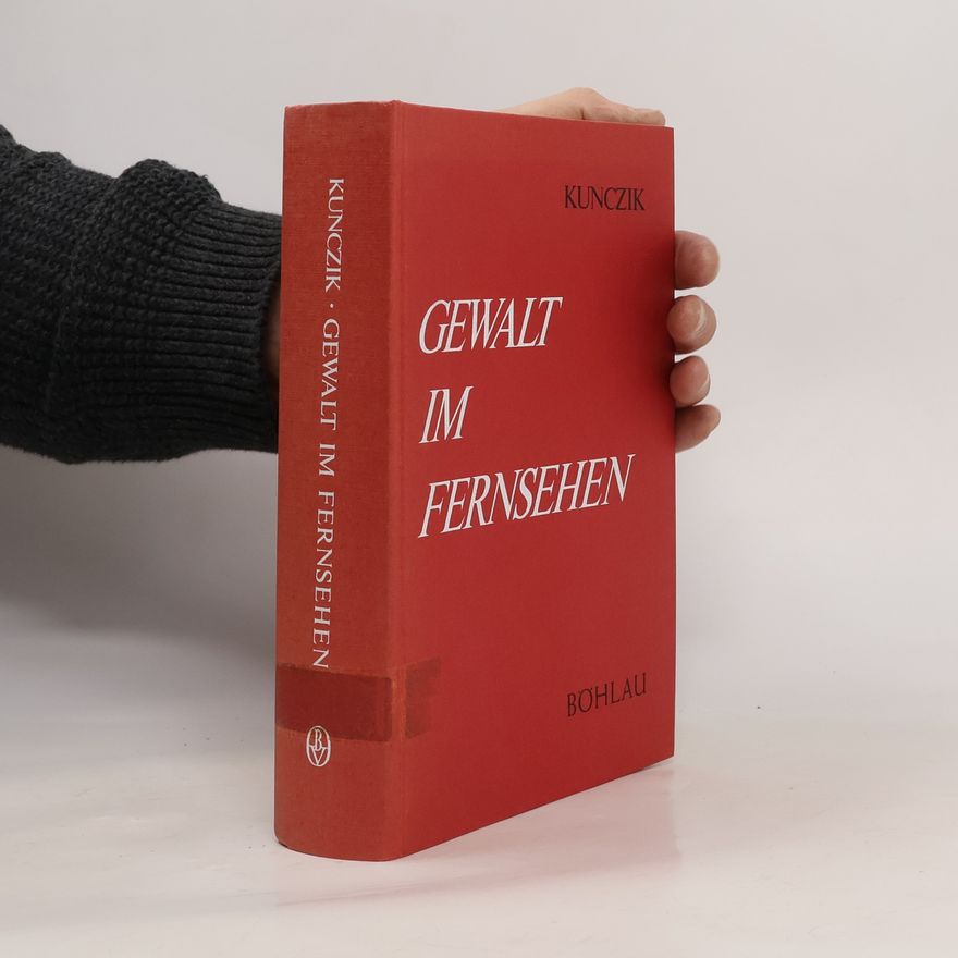 Michael Kunczik Gewalt im Fernsehen