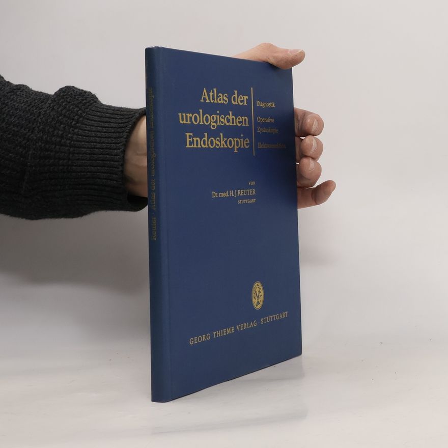 Autorenkollektiv Atlas der urologischen Endoskopie
