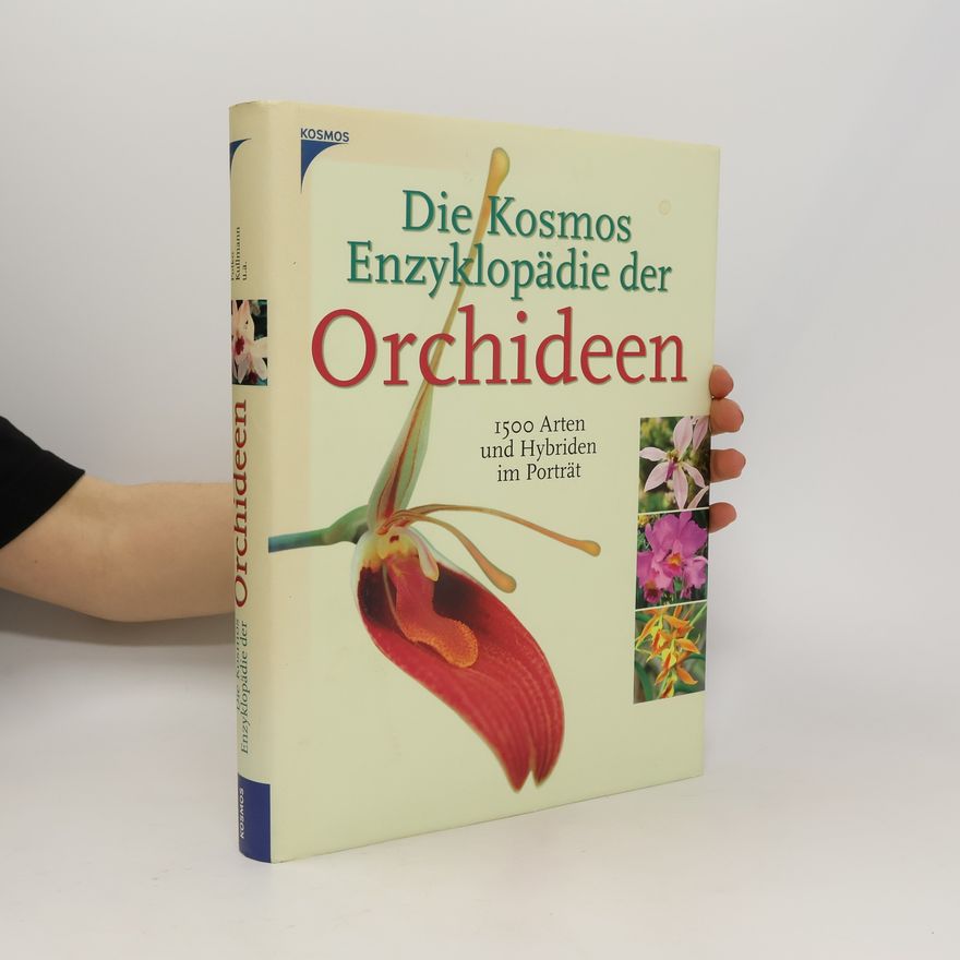 Folko Kullmann Die Kosmos-Enzyklopädie der Orchideen