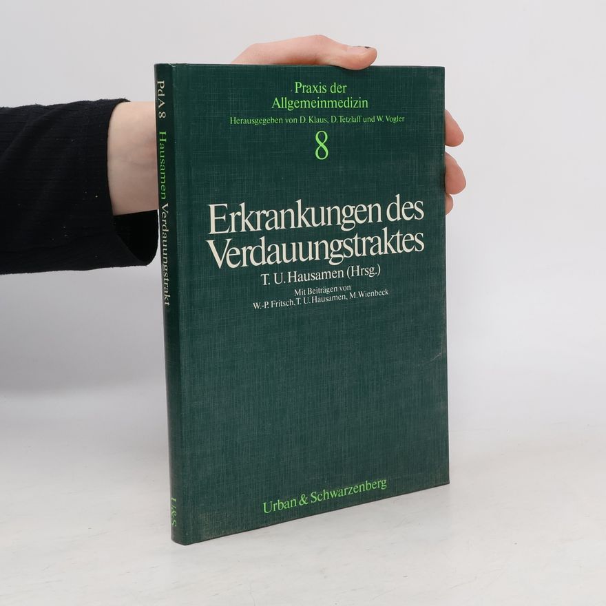 W.-P. Fritsch Praxis der Allgemeinmedizin - 8: Erkrankungen des Verdauungstraktes