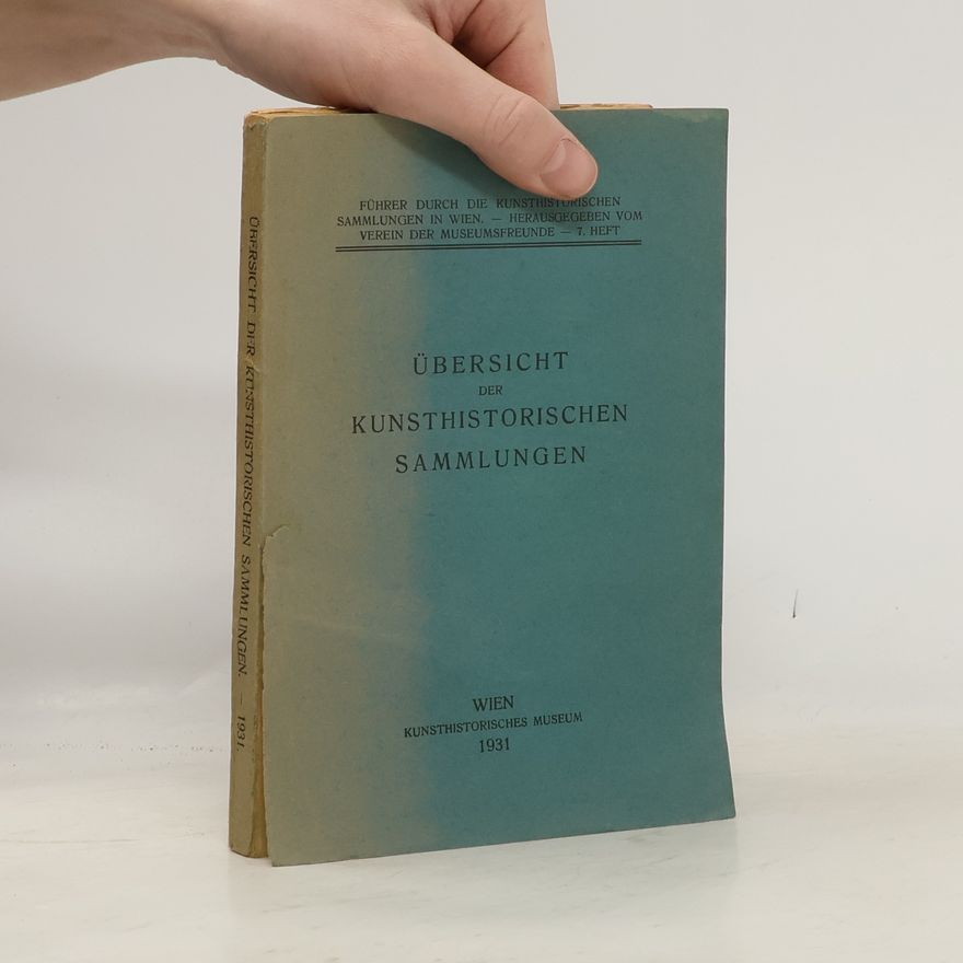 AA.VV. Übersicht der Kunsthistorischen Sammlungen