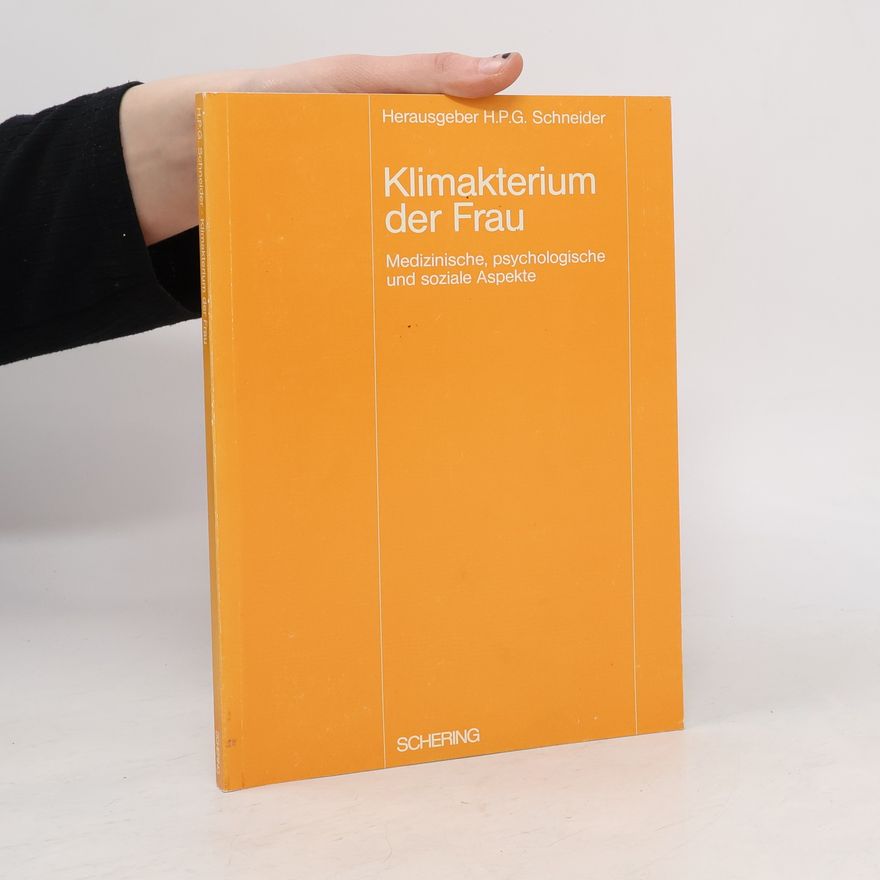 Hermann P. G. Schneider Klimakterium der Frau