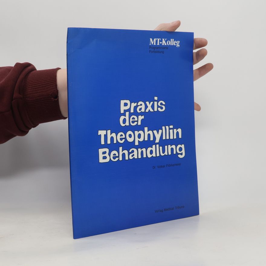 Volker Flörkemeier Praxis der Theophyllin Behandlung