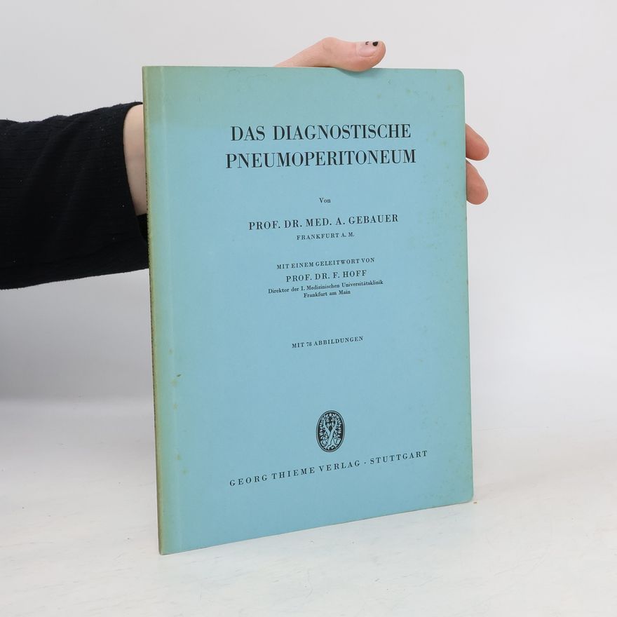 Alfred Gebauer Das diagnostiche Pneumoperitoneum