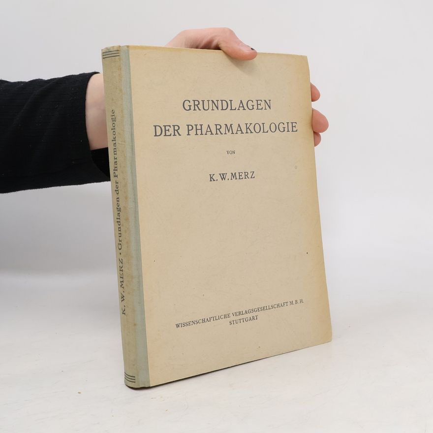 K. W. Merz Grundlagen der Pharmakologie