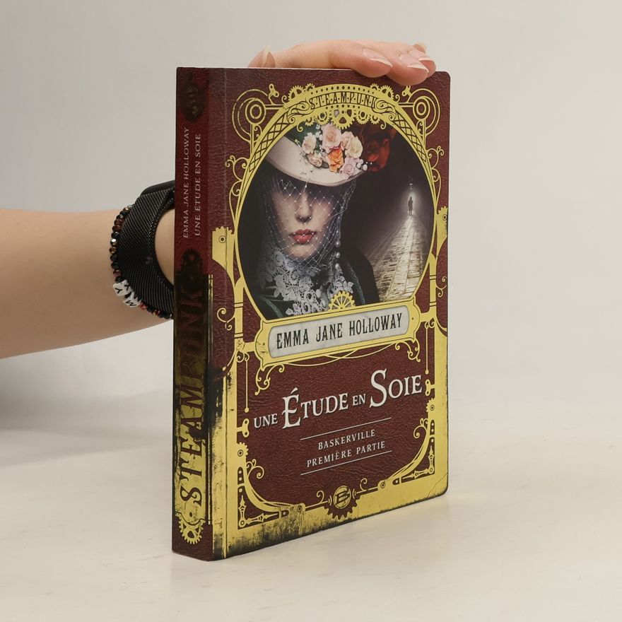Emma Jane Holloway Une étude en Soie