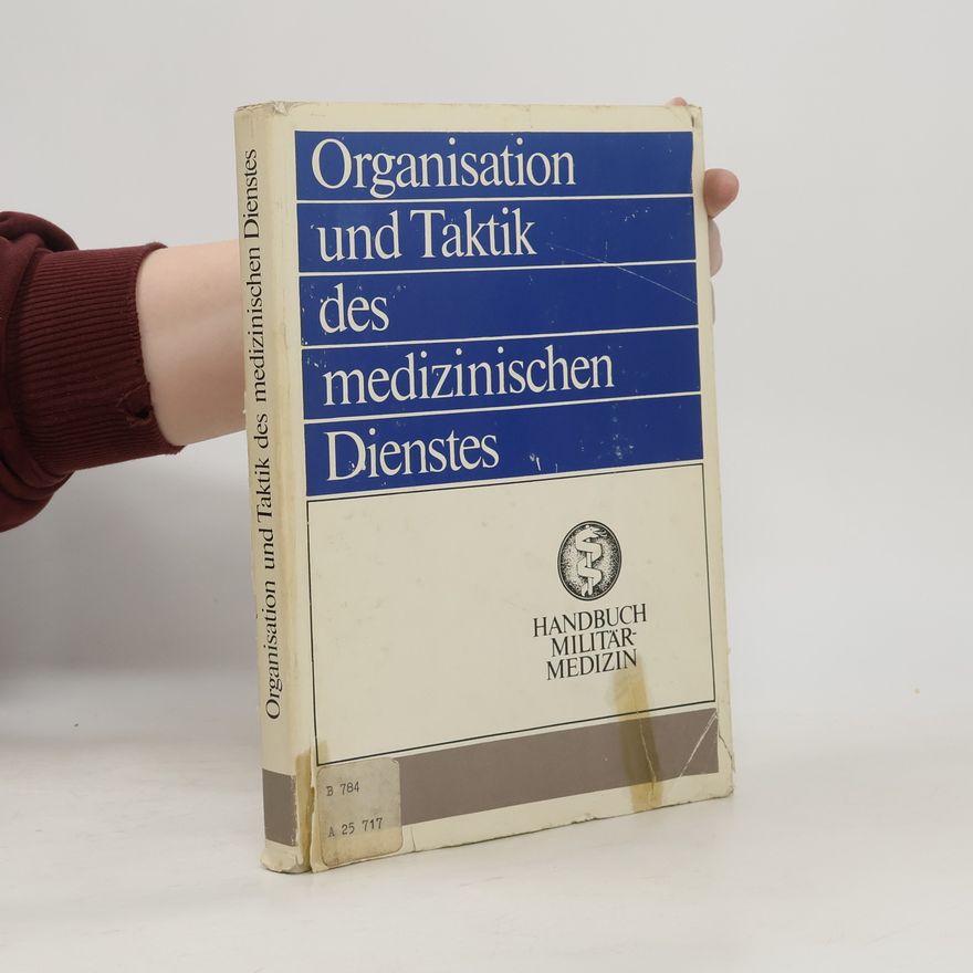 Autores varios Organisation und Taktik des medizinischen Dienstes