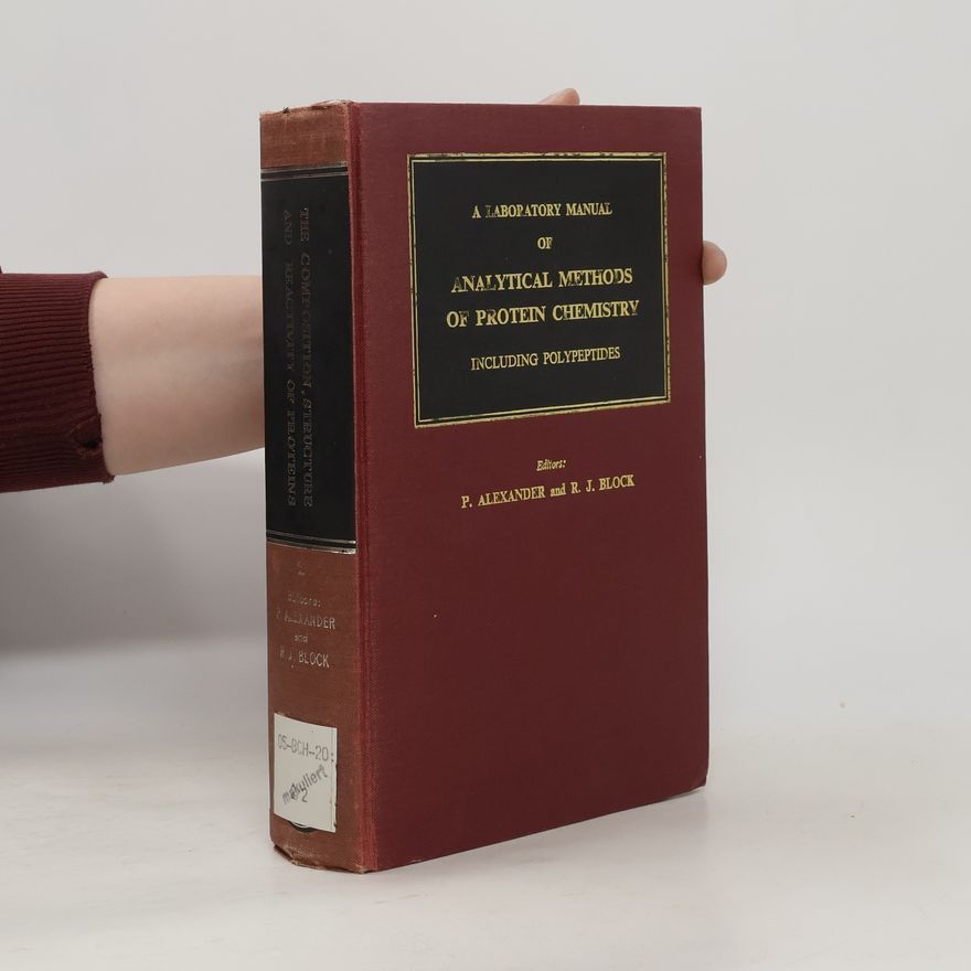 R. J. Block A Laboratory Manual of Analytical Methods of Protein Chemistry
