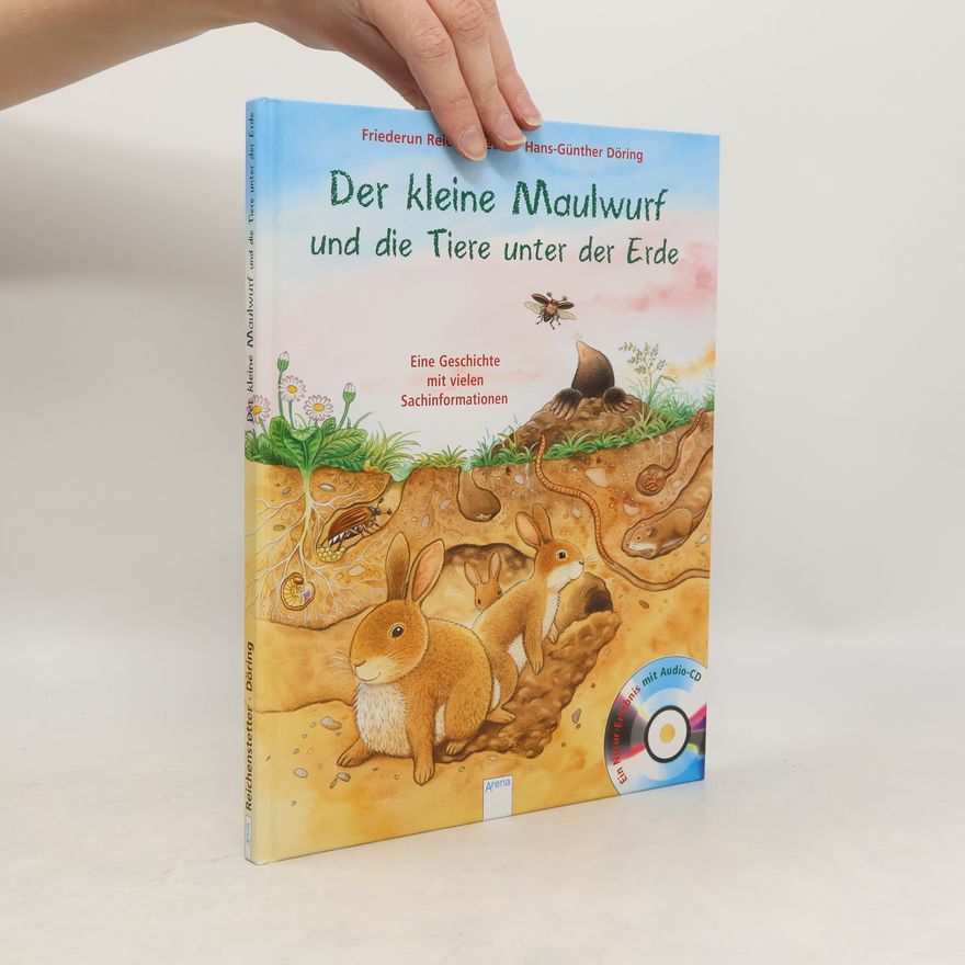 Friederun Reichenstetter Der kleine Maulwurf und die Tiere unter der Erde
