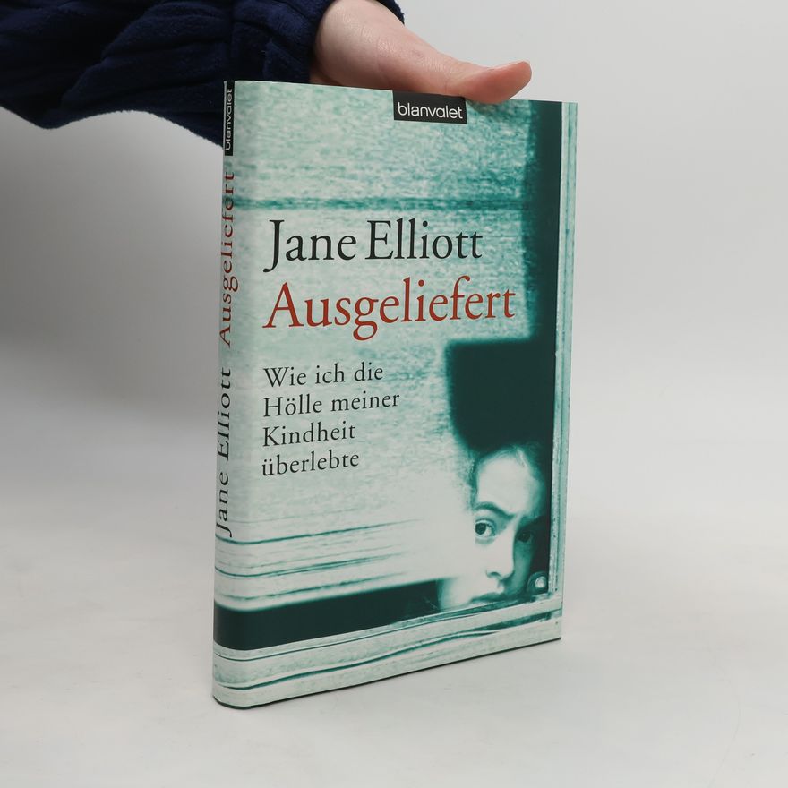 Jane Elliott Ausgeliefert