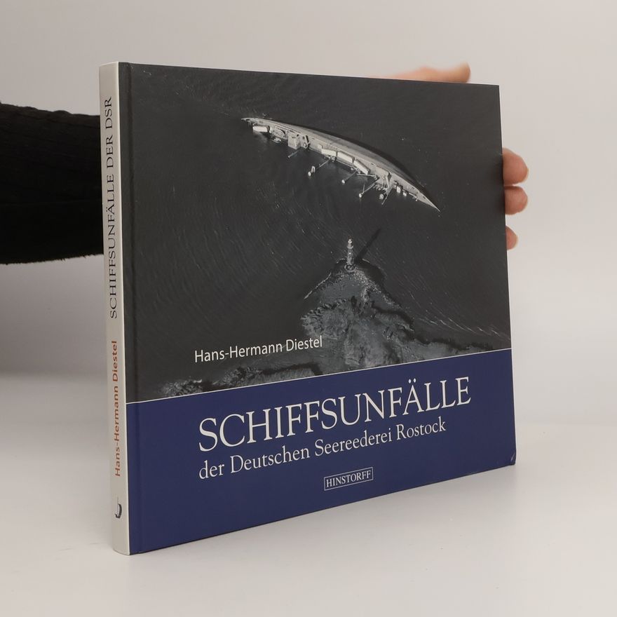 Hans-Hermann Diestel Schiffsunfälle der Deutschen Seereederei
