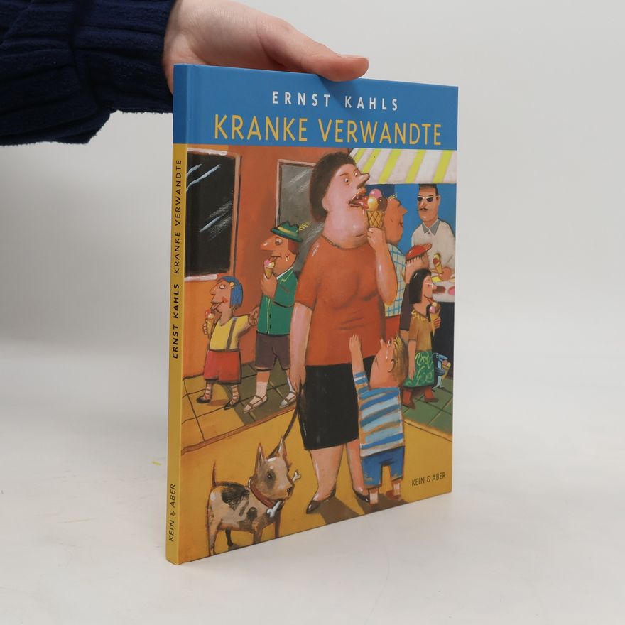 Ernst Kahl Ernst Kahls kranke Verwandte