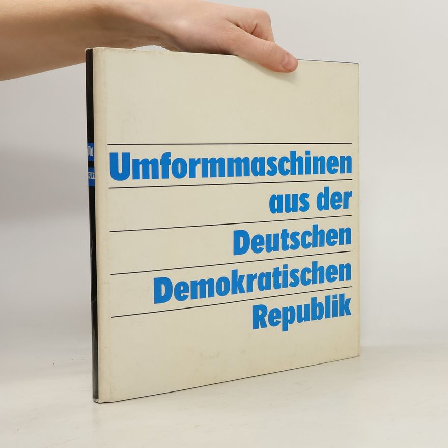 Auteurscollectief Umformmaschinen aus der Deutschen Demokratischen Republik