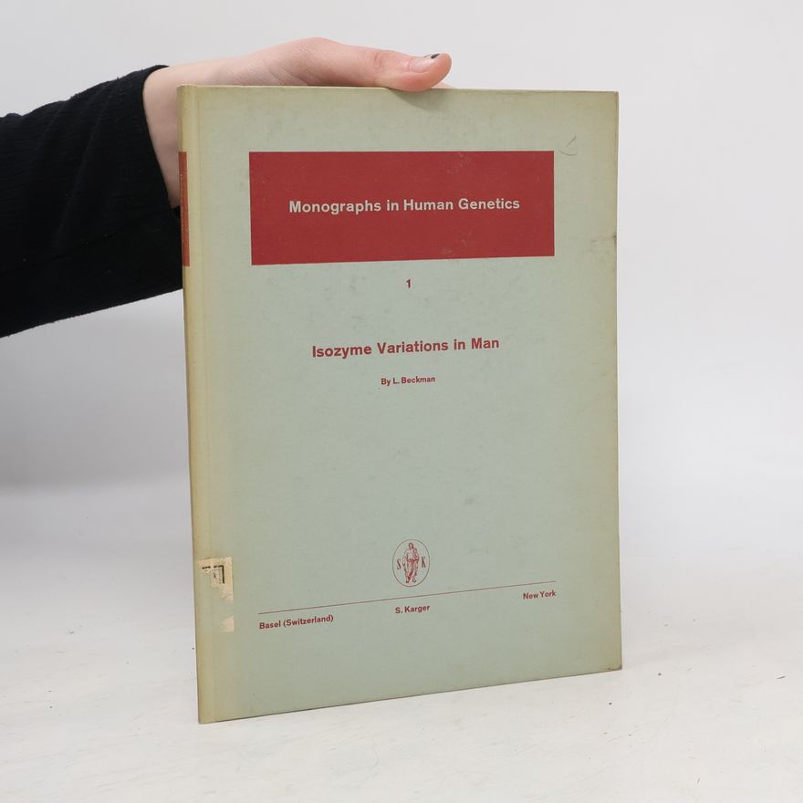 L. Beckman Monographs in Human Genetics 1. Isozyme Variations in Man