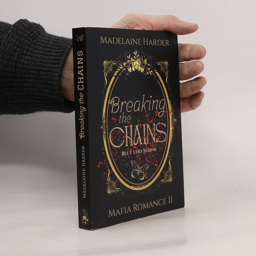 Madelaine Harder Mafia Romance - 2: Breaking the Chains