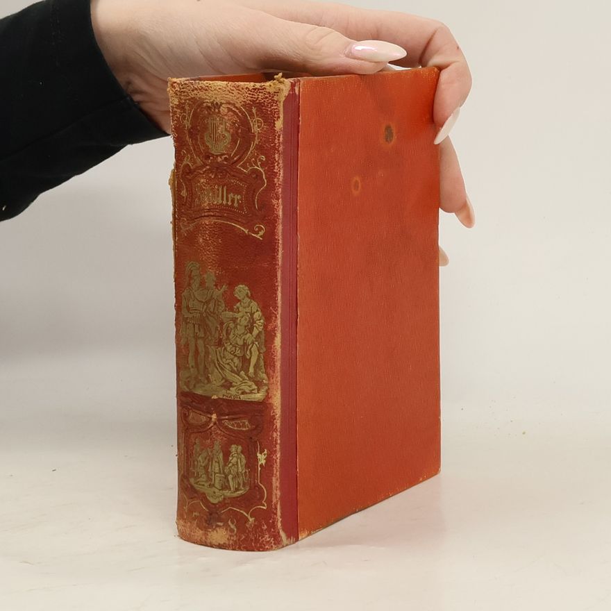 Friedrich Schiller Schillers sämmtliche Werke in zwölf Bånden