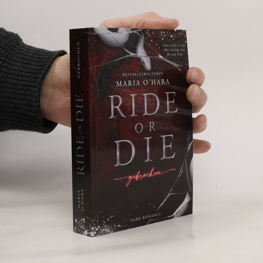 Maria O’Hara Ride or Die: Gebrochen