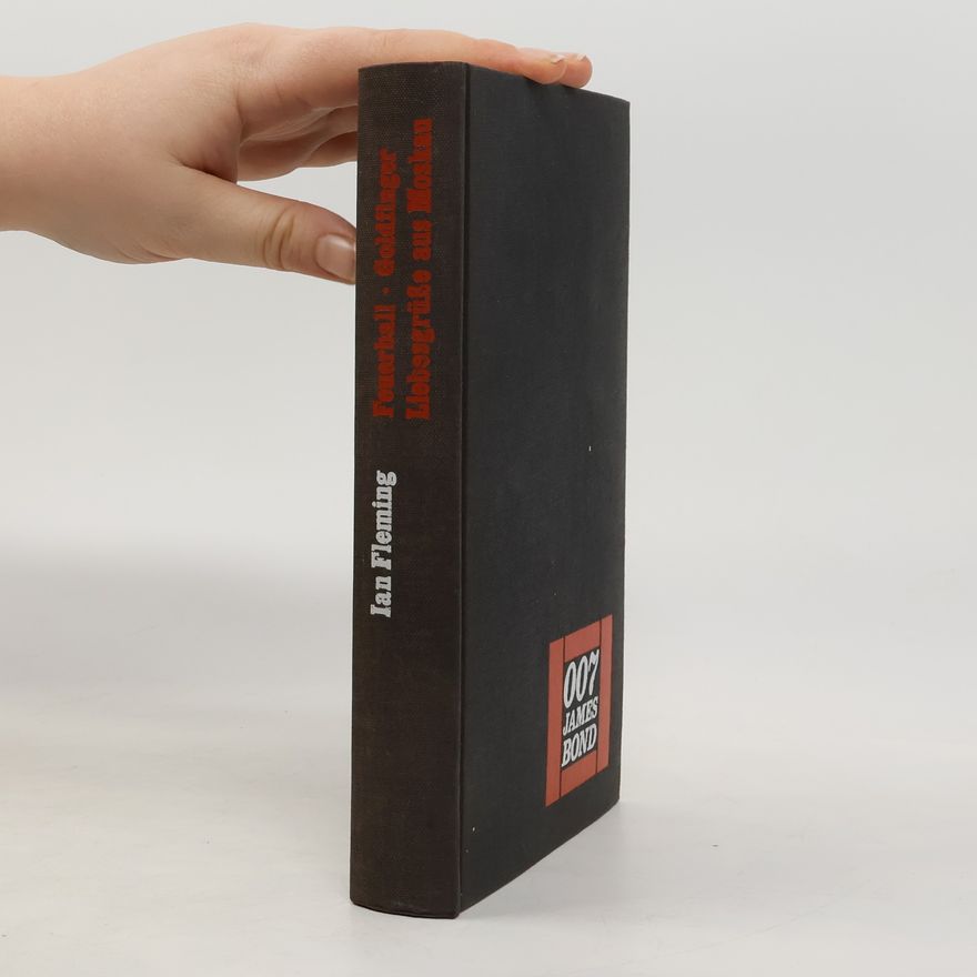 Ian Fleming Feuerball. Goldfinger. Liebesgrüße aus Moskau