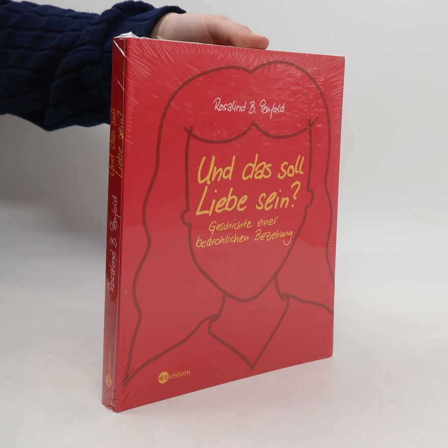 Rosalind B. Penfold Und das soll Liebe sein?