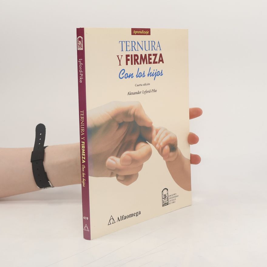 Alexander Lyford-Pike Ternura y firmeza con los hijos