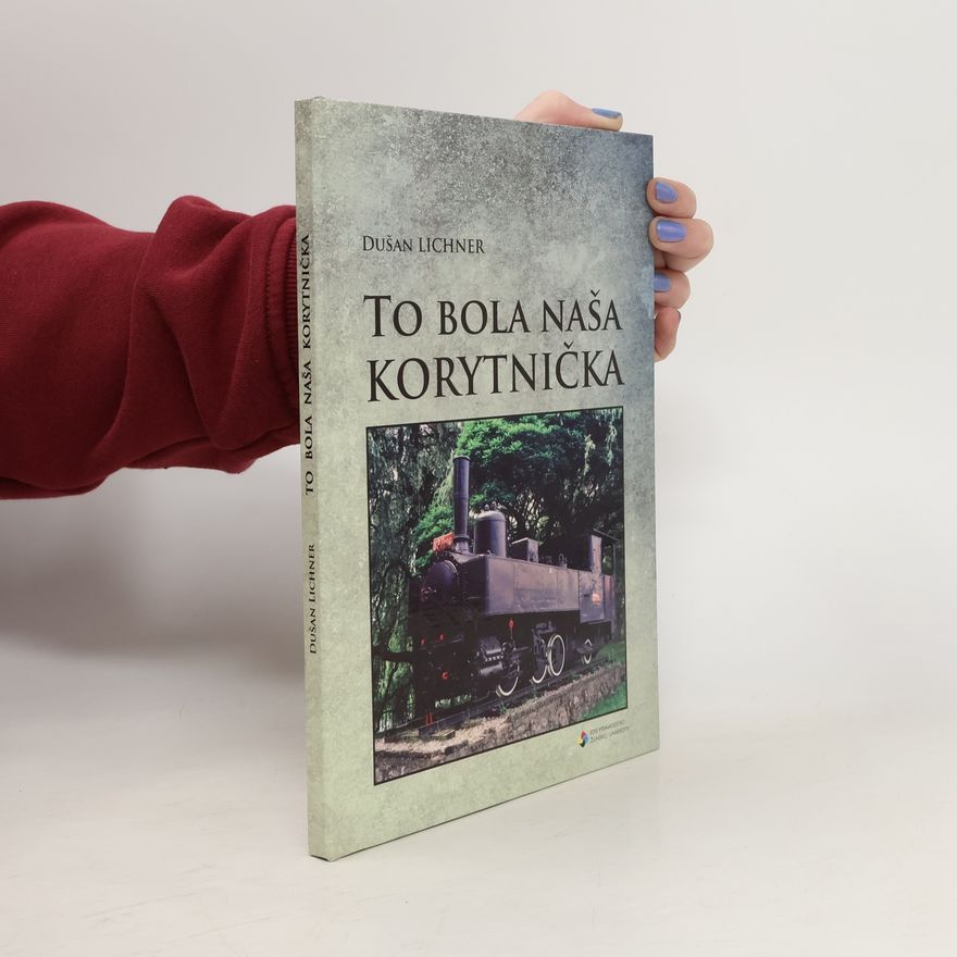 Dušan Lichner To bola naša Korytnička