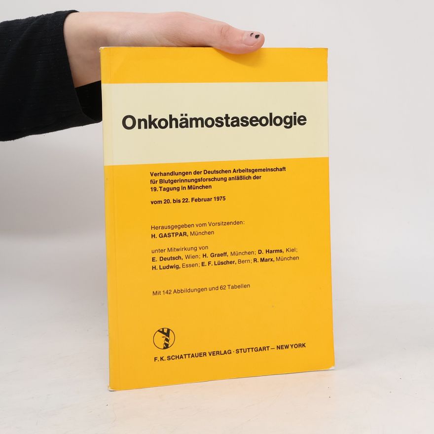 D. Harms Verhandlungen der Deutschen Arbeitsgemeinschaft für Blutgerinnungsforschung - 19: Onkohämostaseologie