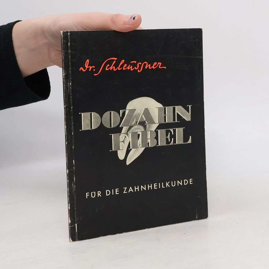 C. Schleussner Dozahn-Fibel für die Zahnheilkunde
