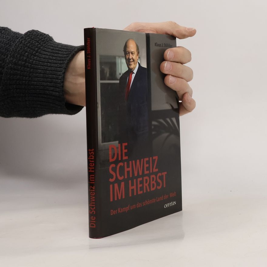 Klaus J. Stöhlker Die Schweiz im Herbst