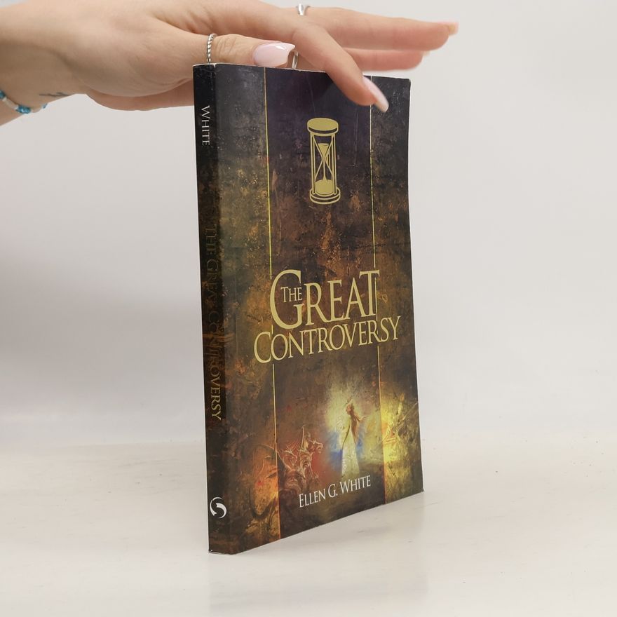 Ellen G. White The Great Controversy