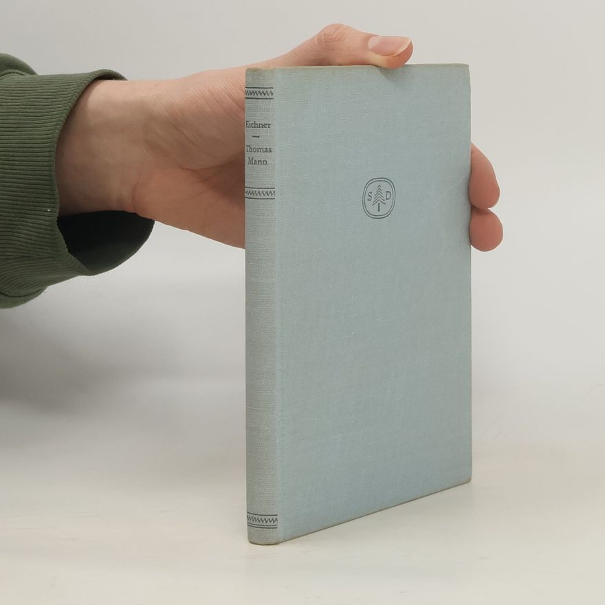 Hans Eichner Thomas Mann, eine Einführung in sein Werk