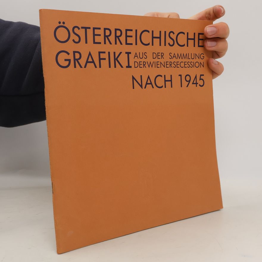 Autorenkollektiv nach 1945 Österreichische Grafik I aus der Sammlung der Wiener Secession