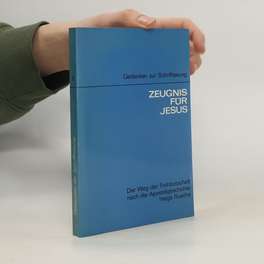 Helga Rusche Gedanken zur Schriftlesung - Zeugnis für Jesus