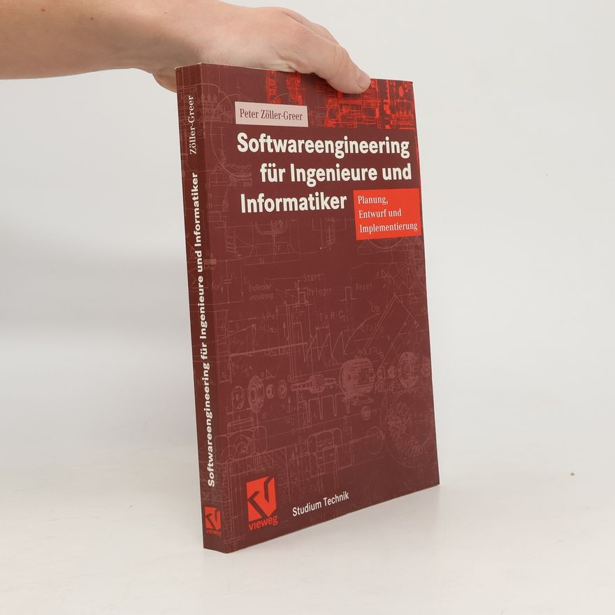 Peter Zöller-Greer Studium Technik: Softwareengineering für Ingenieure und Informatiker