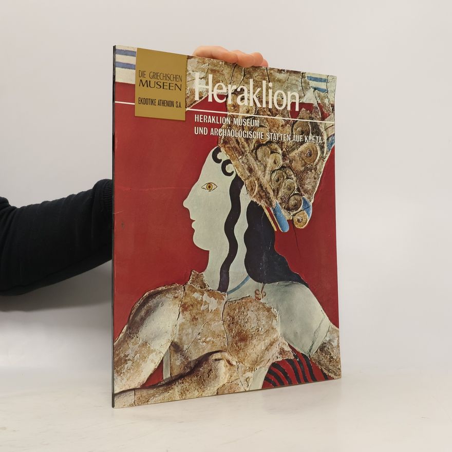 Manolis Andronikos Die griechischen Museen. Heraklion
