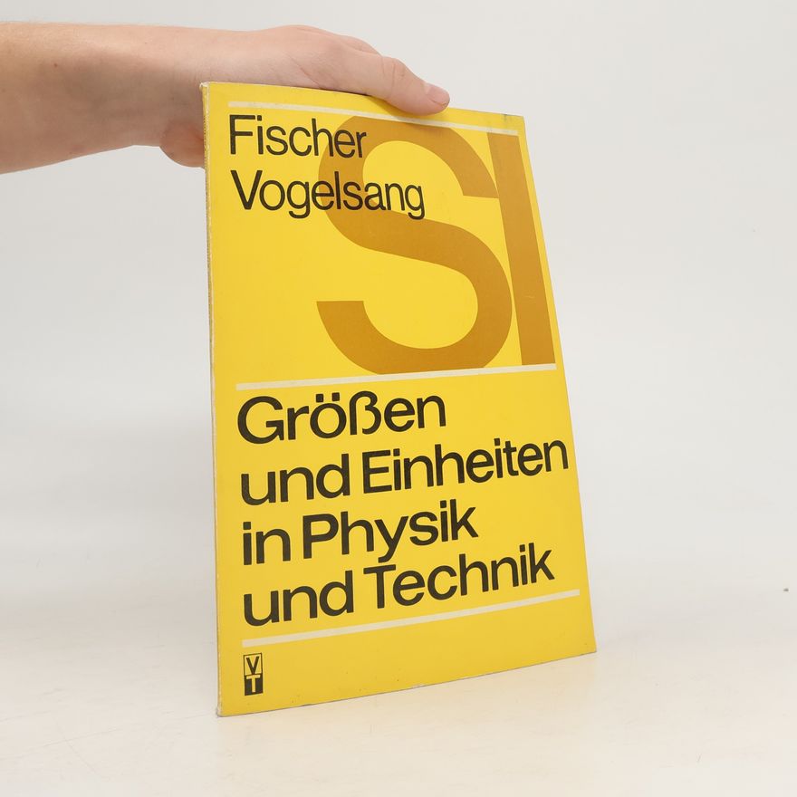 Karl-Rudolf Fischer Größen und Einheiten in Physik und Technik