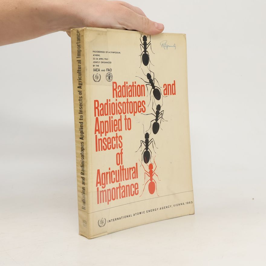 AA.VV. Radiation and radioisotopes applied to insects of agricultural importance
