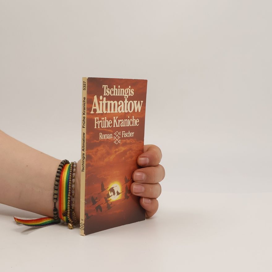 Chinghiz Aitmatov Frühe Kraniche
