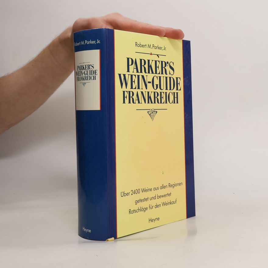 Jr. Robert M. Parker Parker's Wein-Guide Frankreich