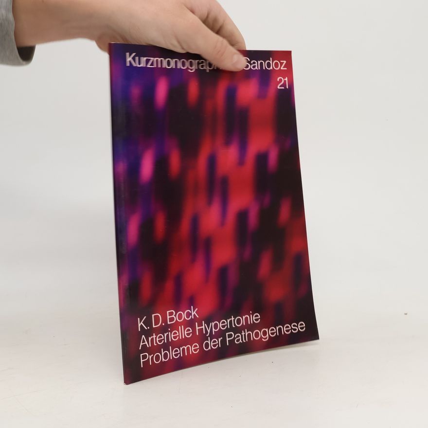 K. D. Bock Arterielle Hypertonie. Probleme der Pathogenese