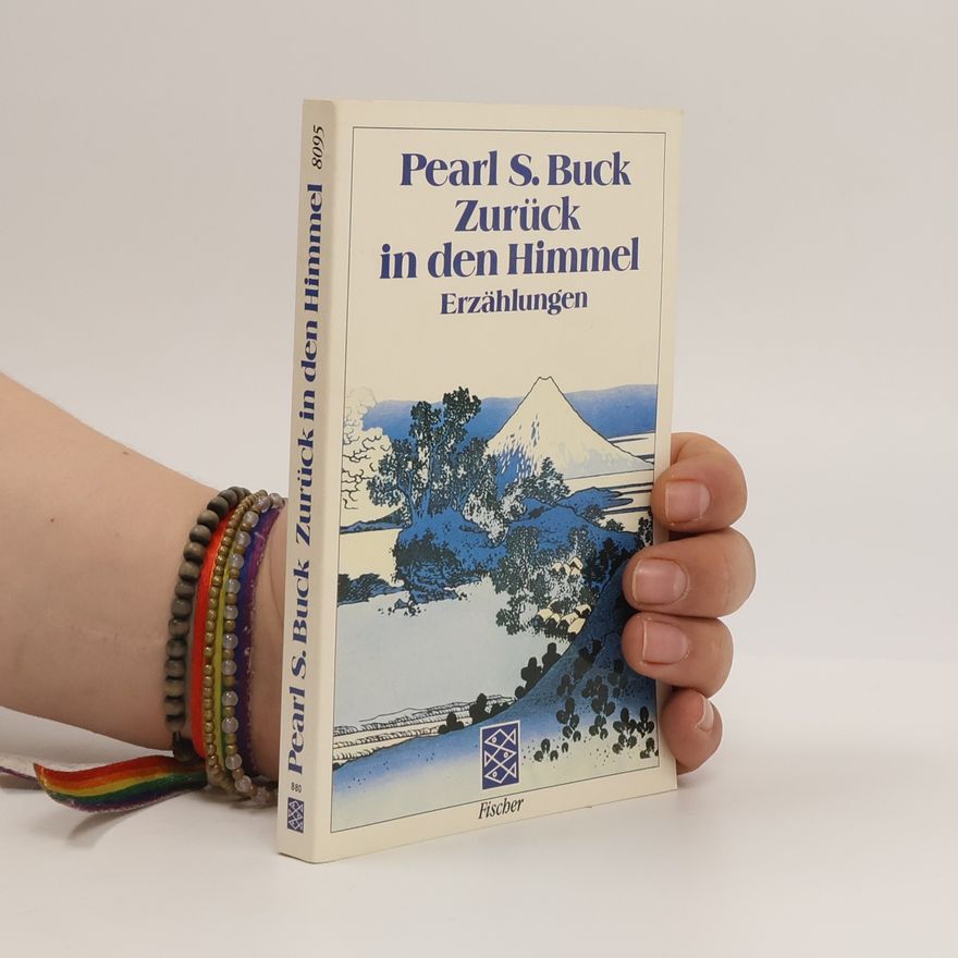 Pearl S. Buck Zurück in den Himmel