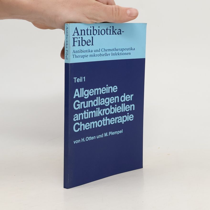 M. Plempel Antibiotika-Fibel I. Allgemeine Grundlagen der antimikrobiellen Chemotherapie