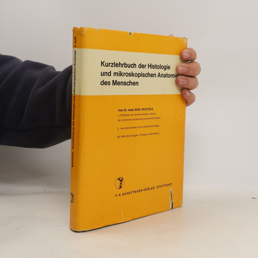 Max Watzka Kurzlehrbuch der Histologie und mikroskopischen Anatomie des Menschen