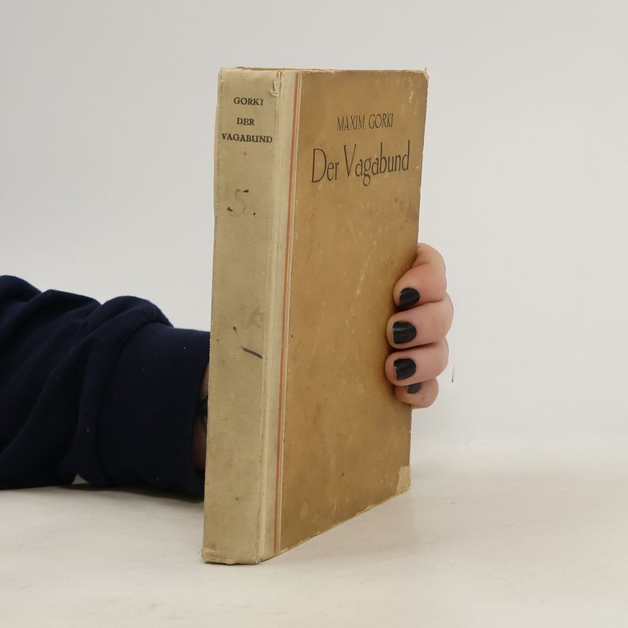 Maxim Gorky Der Vagabund
