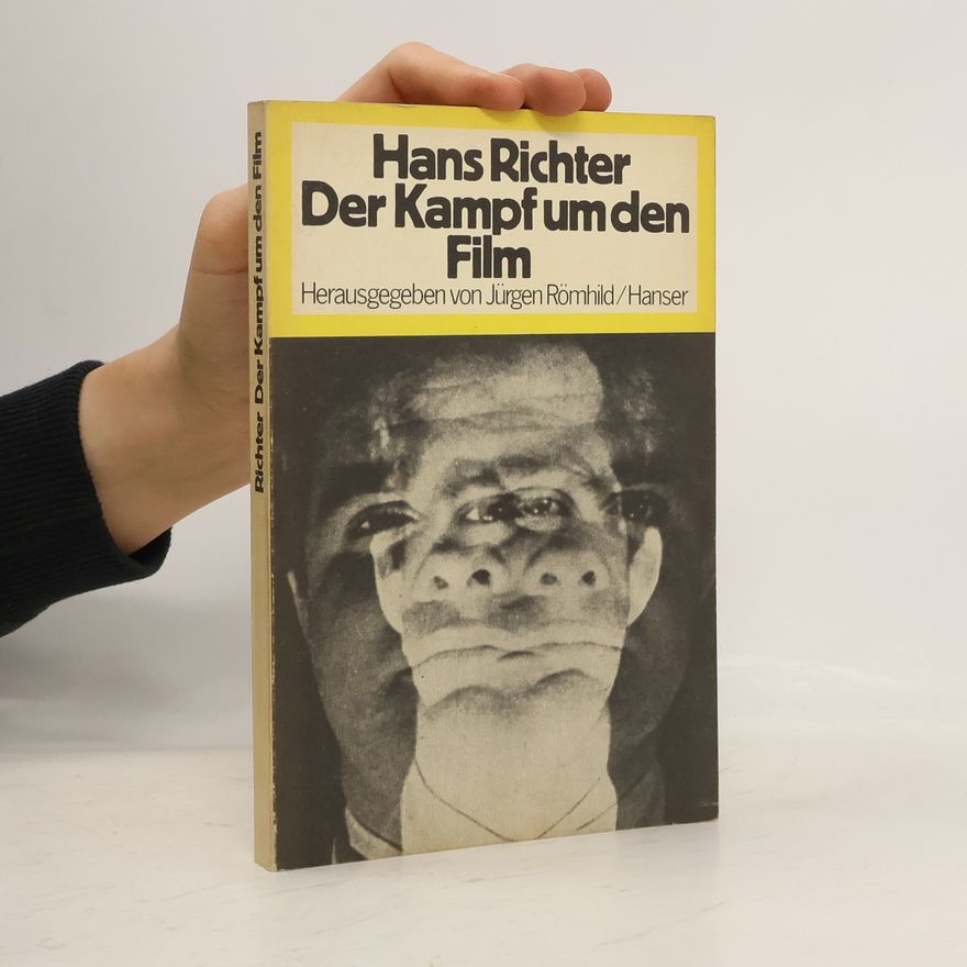 Hans Richter-Altschäffer Der Kampf um den Film