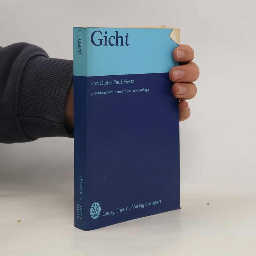 Dieter P. Mertz Gicht: 2. neubearbeitete und erweiterte Auflage
